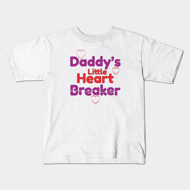Daddy's Little Heart Breaker Kids T-Shirt by Harlake